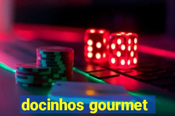 docinhos gourmet